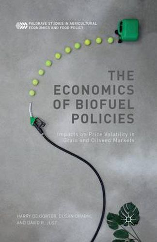 Cover image for The Economics of Biofuel Policies: Impacts on Price Volatility in Grain and Oilseed Markets