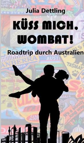 Cover image for Kuss mich, Wombat!: Roadtrip durch Australien