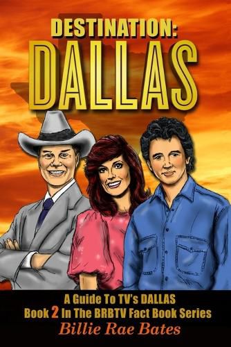 Cover image for Destination: Dallas: A guide to TV's  Dallas