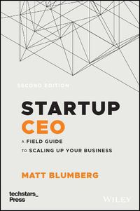 Cover image for Startup CEO - A Field Guide to Scaling Up Your Business, Second Edition (Techstars)