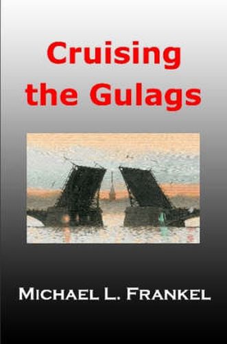 Cover image for Cruising the Gulags