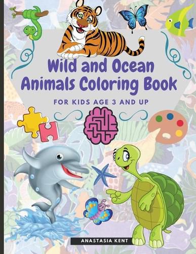 Cover image for Wild and Ocean Animals Coloring Book for Kids Age 3 and Up: Cute Animals for Practice Hand Coloring Kindergarten