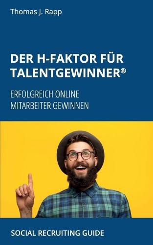 Cover image for Der H-Faktor fur Talentgewinner: Erfolgreich Online Mitarbeiter Gewinnen