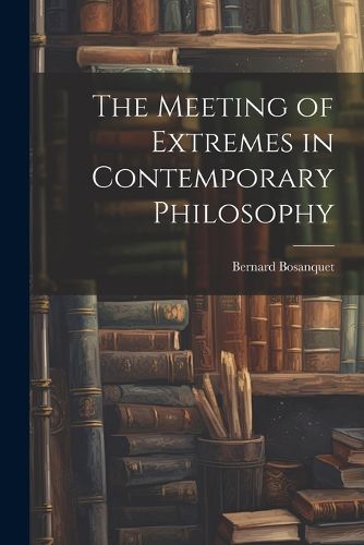 The Meeting of Extremes in Contemporary Philosophy