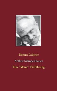 Cover image for Arthur Schopenhauer: Eine kleine Einfuhrung