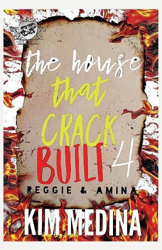 Cover image for The House That Crack Built 4: Reggie & Amina (The Cartel Publications Presents)