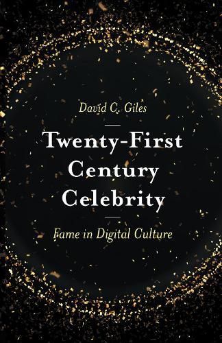 Cover image for Twenty-First Century Celebrity: Fame in Digital Culture