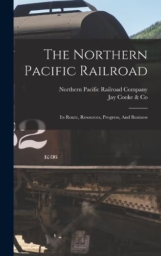 Cover image for The Northern Pacific Railroad