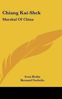 Cover image for Chiang Kai-Shek: Marshal of China