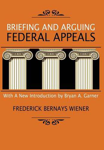 Cover image for Briefing and Arguing Federal Appeals