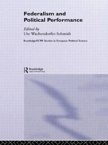 Cover image for Federalism and Political Performance