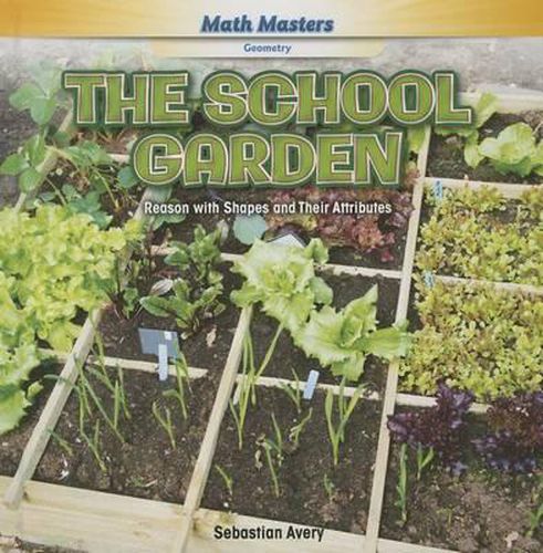 Cover image for The School Garden: Reason with Shapes and Their Attributes