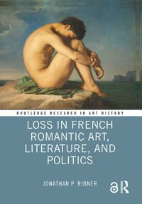 Cover image for Loss in French Romantic Art, Literature, and Politics