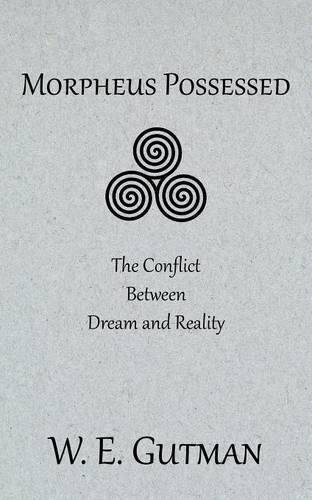 Morpheus Possessed: The Conflict Between Dream and Reality