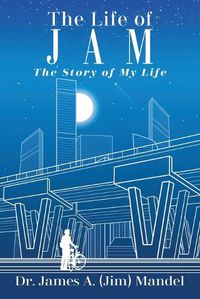 Cover image for The Life of JAM