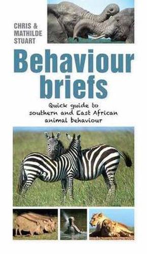 Behaviour briefs: Quick guide to Southern and East African Mammal Behaviour