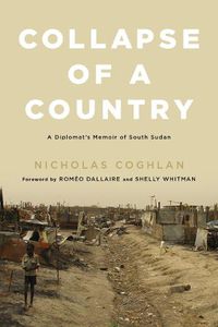 Cover image for Collapse of a Country: A Diplomat's Memoir of South Sudan