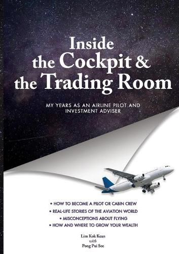 Cover image for INSIDE THE COCKPIT and THE TRADING ROOM: My years as an airline pilot and investment adviser