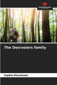 Cover image for The Desrosiers family