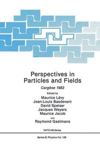 Cover image for Perspectives in Particles and Fields: Cargese 1983