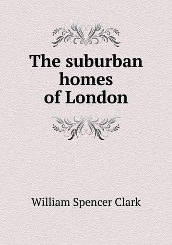 The suburban homes of London