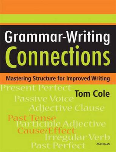 Grammar-writing Connections: Mastering Structure for Improved Writing