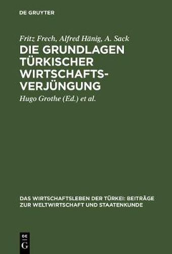 Cover image for Die Grundlagen turkischer Wirtschaftsverjungung