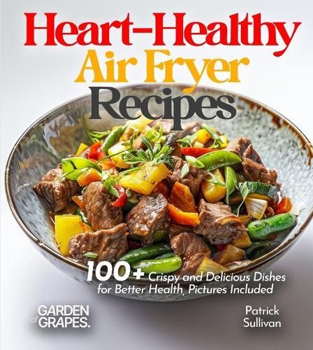 Cover image for Heart-Healthy Air Fryer Recipes