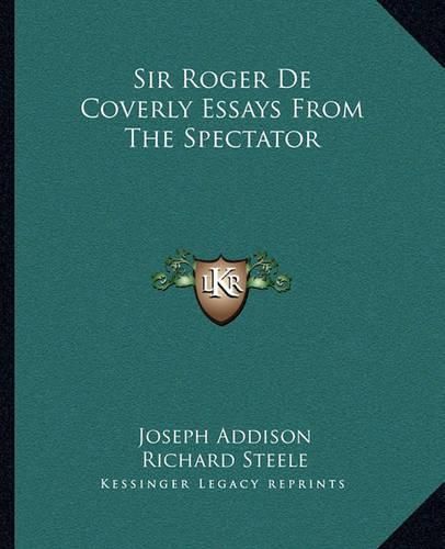 Sir Roger de Coverly Essays from the Spectator