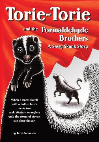 Cover image for Torie-Torie and the Formaldehyde Brothers: A Sassy Skunk Story