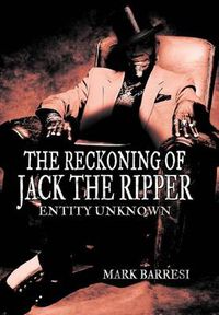 Cover image for THE Reckoning of Jack the Ripper: Entity Unknown