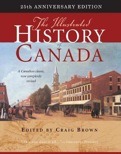 Cover image for The Illustrated History of Canada: 25th Anniversary Edition