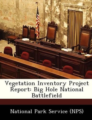 Cover image for Vegetation Inventory Project Report: Big Hole National Battlefield