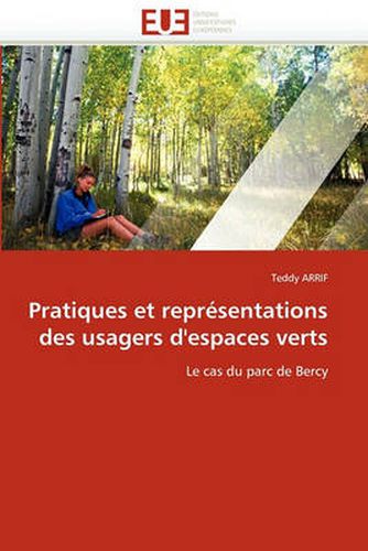 Cover image for Pratiques Et Representations Des Usagers D'Espaces Verts