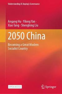 Cover image for 2050 China: Becoming a Great Modern Socialist Country