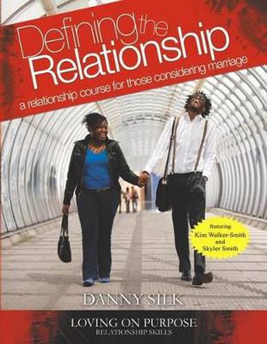 Cover image for Defining the Relationship Workbook: A Relationship Course for Those Considering Marriage