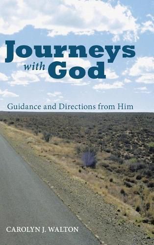 Cover image for Journeys with God: Guidance and Directions from Him