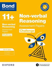 Cover image for Bond 11+: Bond 11+ Non-verbal Reasoning Challenge Assessment Papers 10-11 years