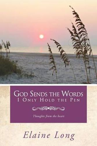 Cover image for God Sends the Words I Only Hold the Pen