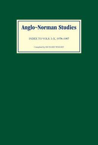 Cover image for Anglo-Norman Studies: Index to Volumes I to X, 1978-1987