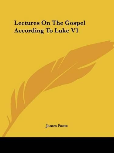 Cover image for Lectures on the Gospel According to Luke V1