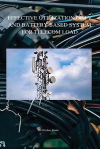 Cover image for Effective Utilization of Pv and Battery Based System For Telecom Load