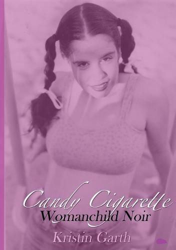 Cover image for Candy Cigarette: Womanchild Noir