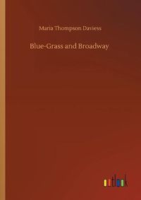 Cover image for Blue-Grass and Broadway