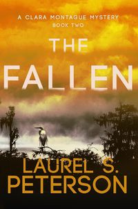 Cover image for The Fallen: A Clara Montague Mystery