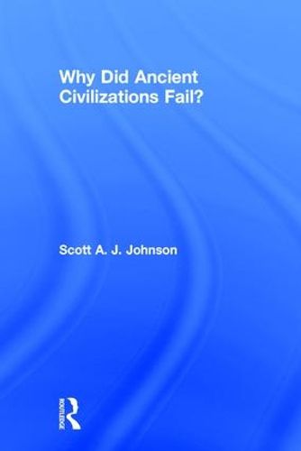 Cover image for Why Did Ancient Civilizations Fail?
