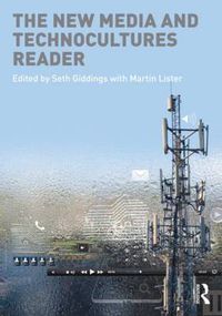 Cover image for The New Media and Technocultures Reader