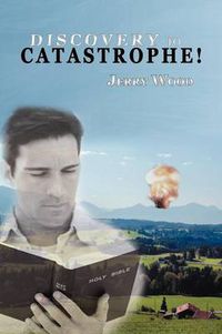 Cover image for Discovery to Catastrophe!