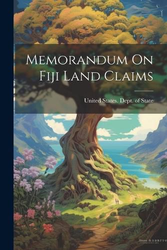 Cover image for Memorandum On Fiji Land Claims