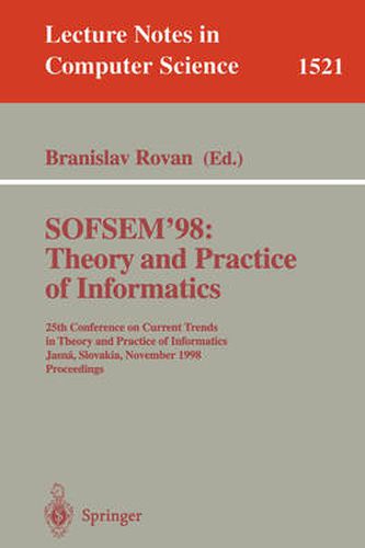 Cover image for SOFSEM '98: Theory and Practice of Informatics: 25th Conference on Current Trends in Theory and Practice of Informatics, Jasna, Slovakia, November 21-27, 1998 Proceedings